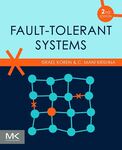 Fault-Tolerant Systems, 2nd Edition