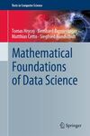 Mathematical Foundations of Data Science, 1st Edition