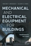 Mechanical and Electrical Equipment for Buildings, 13th Edition