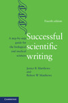 Successful Scientific Writing: A Step-by-Step Guide for the Biological and Medical Sciences, 4th Edition by Janice Matthews