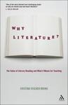 Why Literature?: The Value of Literary Reading and What It Means for Teaching (2011)