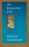 The Bhagavad Gita: Easwaran's Classics of Indian Spirituality Series, 2nd Edition by Eknath Easwaran