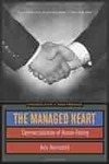 The Managed Heart: Commercialization of Human Feeling, 3rd Edition by Arlie Russell Hochschild