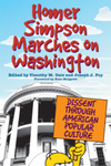 Homer Simpson Marches on Washington: Dissent through American Popular Culture (2010)