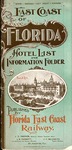 East coast of Florida: hotel list and information folder. by Florida East Coast Hotel Company and Florida East Coast Railway