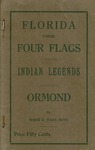 Florida under four flags: Indian legends : Ormond. by Boyd, Marie E. Mann