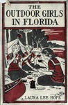 The outdoor girls in Florida, or, Wintering in the sunny south. by Hope, Laura Lee