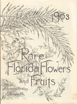 Rare Florida flowers and fruits.