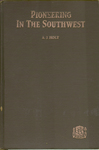 Pioneering in the southwest. by Holt, A. J. (Adoniram Judson), 1847-1933