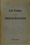 East Florida in the American revolution. by Barrs, Burton, 1889-