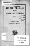 The sixth census of the state of Florida, 1935 taken in accordance with the provisions of chapter 17269 Laws of Florida, Acts of the Legislature of 1935 by Florida Department of Agriculture Bulletin [new ser.] no. 193 and Mayo, Nathan 1876-1960