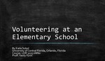 Volunteering at an Elementary School by Kaila R. Sobol