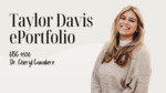 Taylor Davis - ePortfolio by Taylor Davis