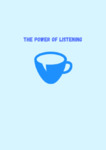 The Power of Listening by McKenna J. Clark, Ashley C. La Rosa, Arya K. Raheja, Eitan N. Tangir, and Jayden I. Daniels