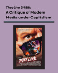 Critique of Modern Media under Capitalism: 'They Live' (1988)