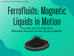 Ferrofluids: Magnetic Liquids in Motion