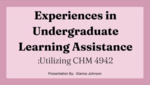 Experiences in Undergraduate Learning Assistance