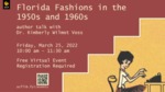 Florida Fashions in the 1950s and 1960s - March 2022 - Digital Sign by Megan M. Haught