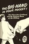 The big hand in your pocket: Your taxes, your livelihood, and the growing power of the military by American Friends Service Committee Peace Education Program