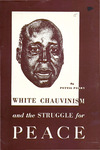 White chauvinism and the struggle for peace by Pettis Perry