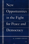 New opportunities in the fight for peace and democracy: Main report delivered at the National Conference of the Communist Party, U.S.A by Andrew Stevens