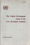The capital development needs of the less developed countries: Report by United Nations Secretary General
