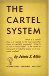 The cartel system by James Stewart Allen