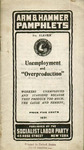 Unemployment and overproduction: Workers unemployed and starving because they produce too much : the cause and the remedy