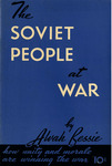 The Soviet people at war by Alvah Cecil Bessie