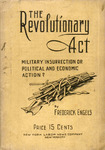 The Revolutionary act: Military insurrection or political and economic action? by Friedrich Engels