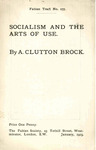 Socialism and the arts of use by Arthur Clutton-Brock