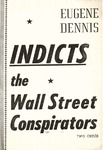 Eugene Dennis indicts the Wall Street conspirators by Dugene Dennis