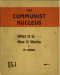 The communist nucleus: What it is ... how it works by M. Jenks
