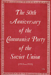 The 50th anniversary of the Communist Party of the Soviet Union, 1903-1953 by Propaganda and Agitation Department of the C.C.C.P. S.U