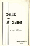 Shylock and anti-semitism: Evidence that the backbone of the play is anti-Semitic by Morris U. Schappes