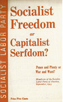 Socialist freedom or capitalist serfdom?: Peace and plenty or war and want? : manifesto of the Socialist Labor Party of America, September 1945