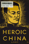 Heroic China, fifteen years of the Communist party of China by Pavel Mif