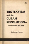 Trotskyism and the Cuban revolution: An answer to Hoy by Joseph Hansen