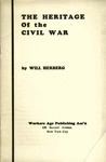 The heritage of the Civil War by William Herberg
