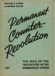 Permanent counter-revolution: The role of the Trotzkyites in the Minneapolis strikes by William F. Dunne