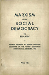 Marxism versus social democracy: Address delivered at Plenum Executive Committee of the Young Communist International, December 1932 by Bela Kun