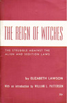 The reign of witches: The struggle against the Alien and Sedition laws, 1798-1800 by Elizabeth Lawson