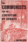 The Communists and the liberation of Europe by Maxine Levi