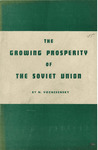 The growing prosperity of the Soviet Union; report by Arseniĭ Nikolaevich Voznesenskiĭ