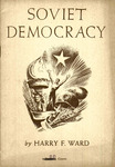 Soviet democracy by Harry F. Ward