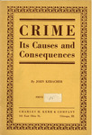 Crime--its causes and consequences by John Keracher