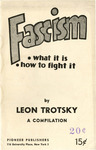 Fascism: what it is, how to fight it: compilation by Leon Trotsky