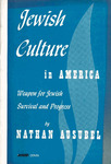 Jewish culture in America: Weapon for Jewish survival and progress