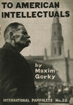 To American intellectuals by Maksim Gorky