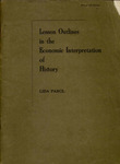 Lesson outlines in the economic interpretation of history by Lida Parce